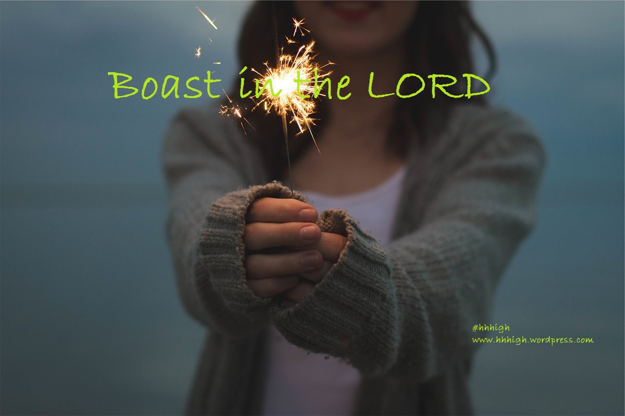 We boast in the Lord.