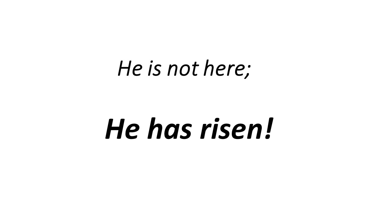 He Is Alive!