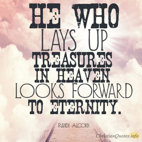 He-who-lays-up-treasures-in-heaven-looks-forward-to-eternity2