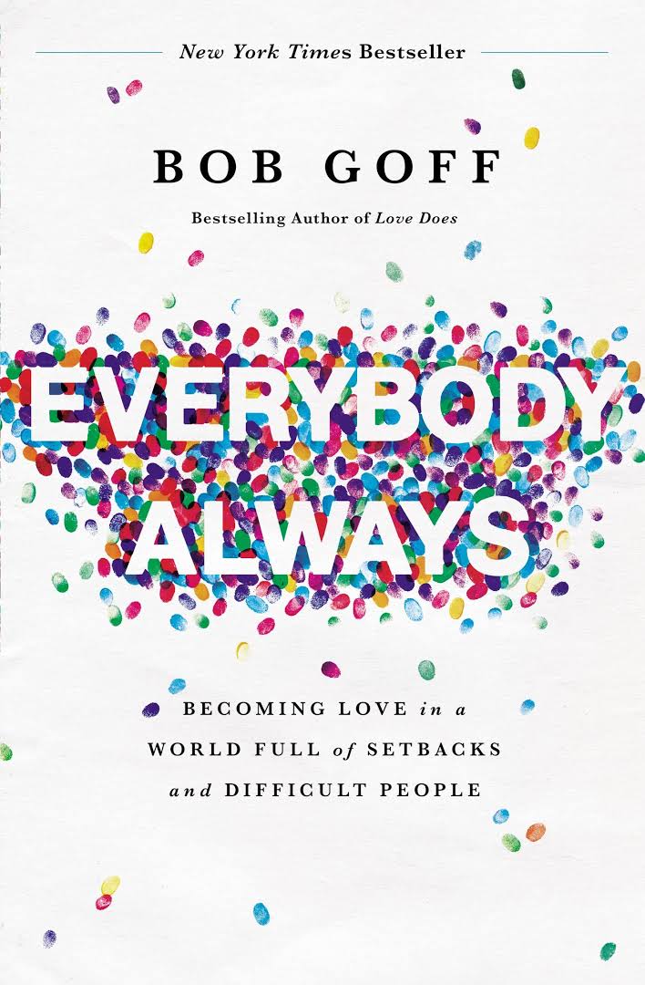 Review of ” EveryBody Always” Book by Bob Goff