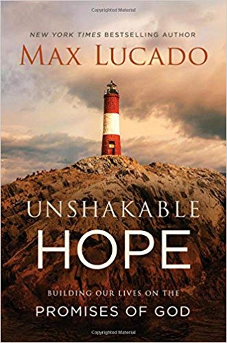 Unshakable Hope by Max Lucado/ Book Review