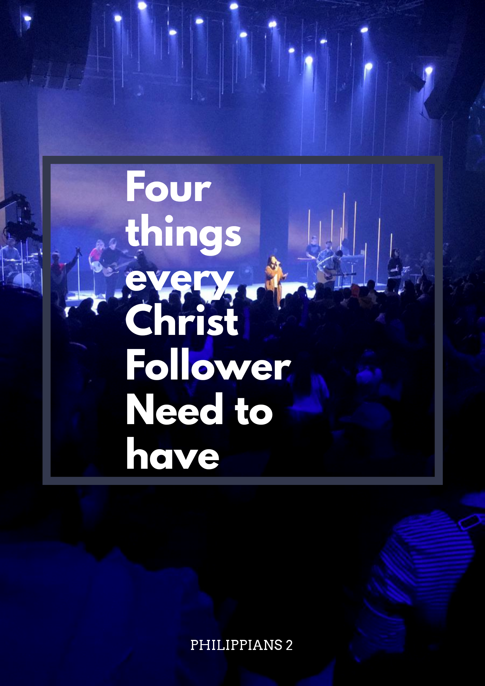 Four things every Christ Follower need to have