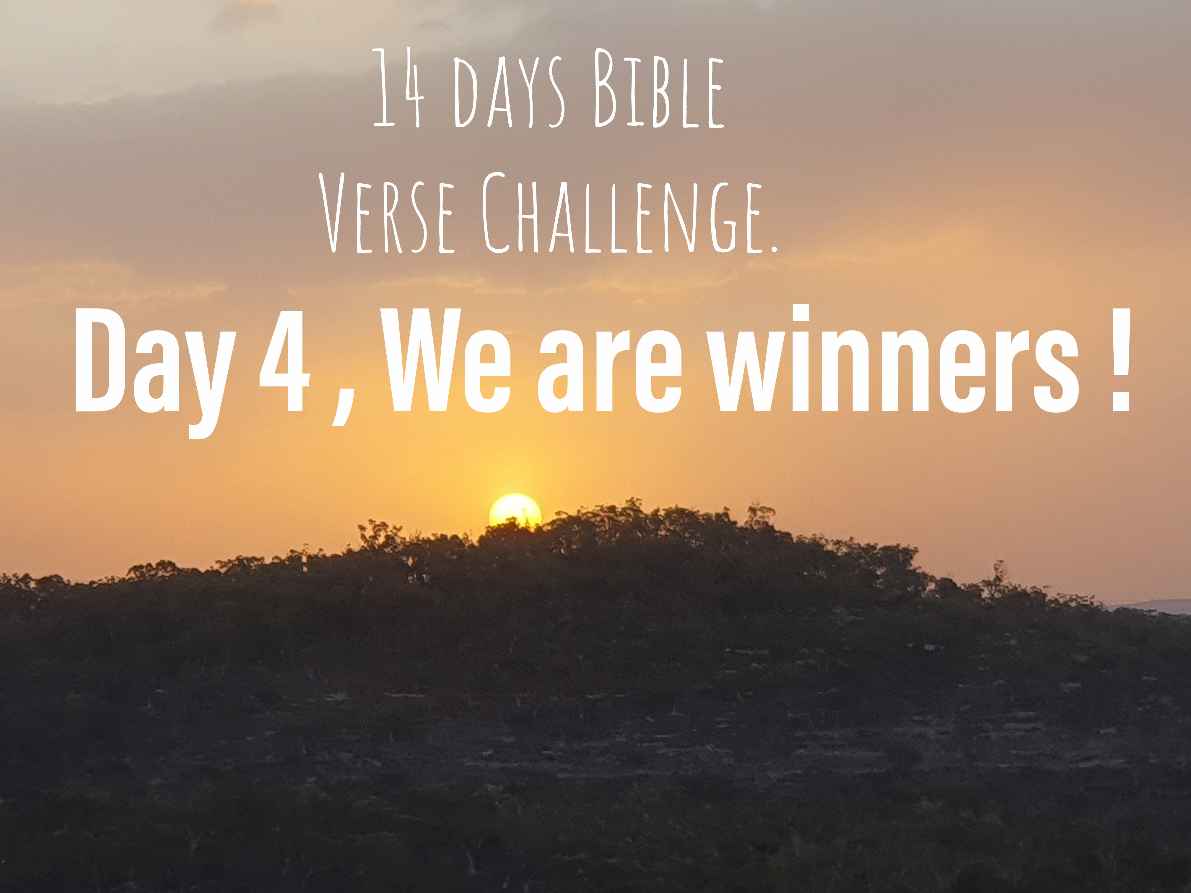 14 days Bible Verse Challenge / Day 4 , We are winners