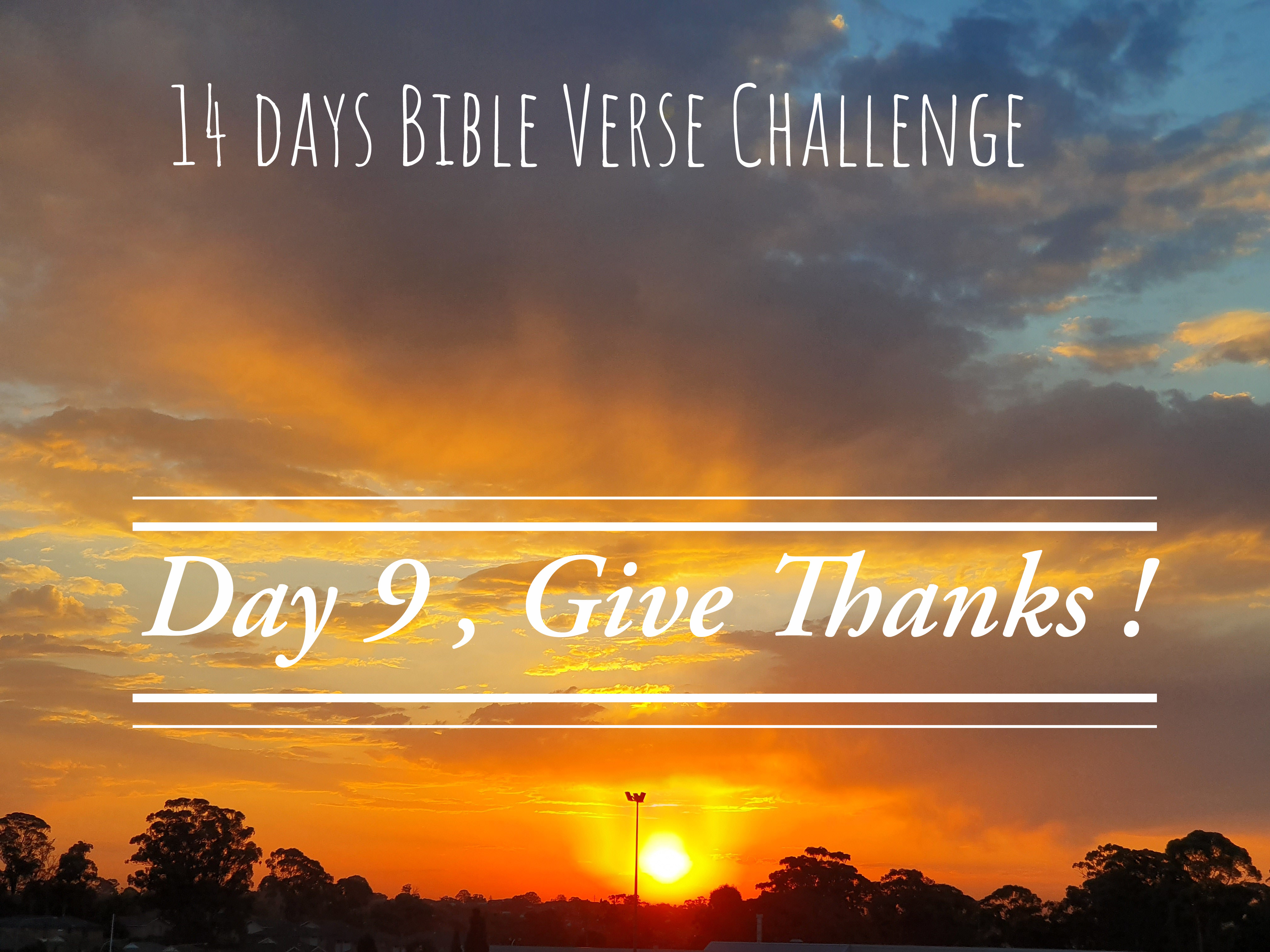 14 days Bible Verse Challenge / Day 9 , Give Thanks