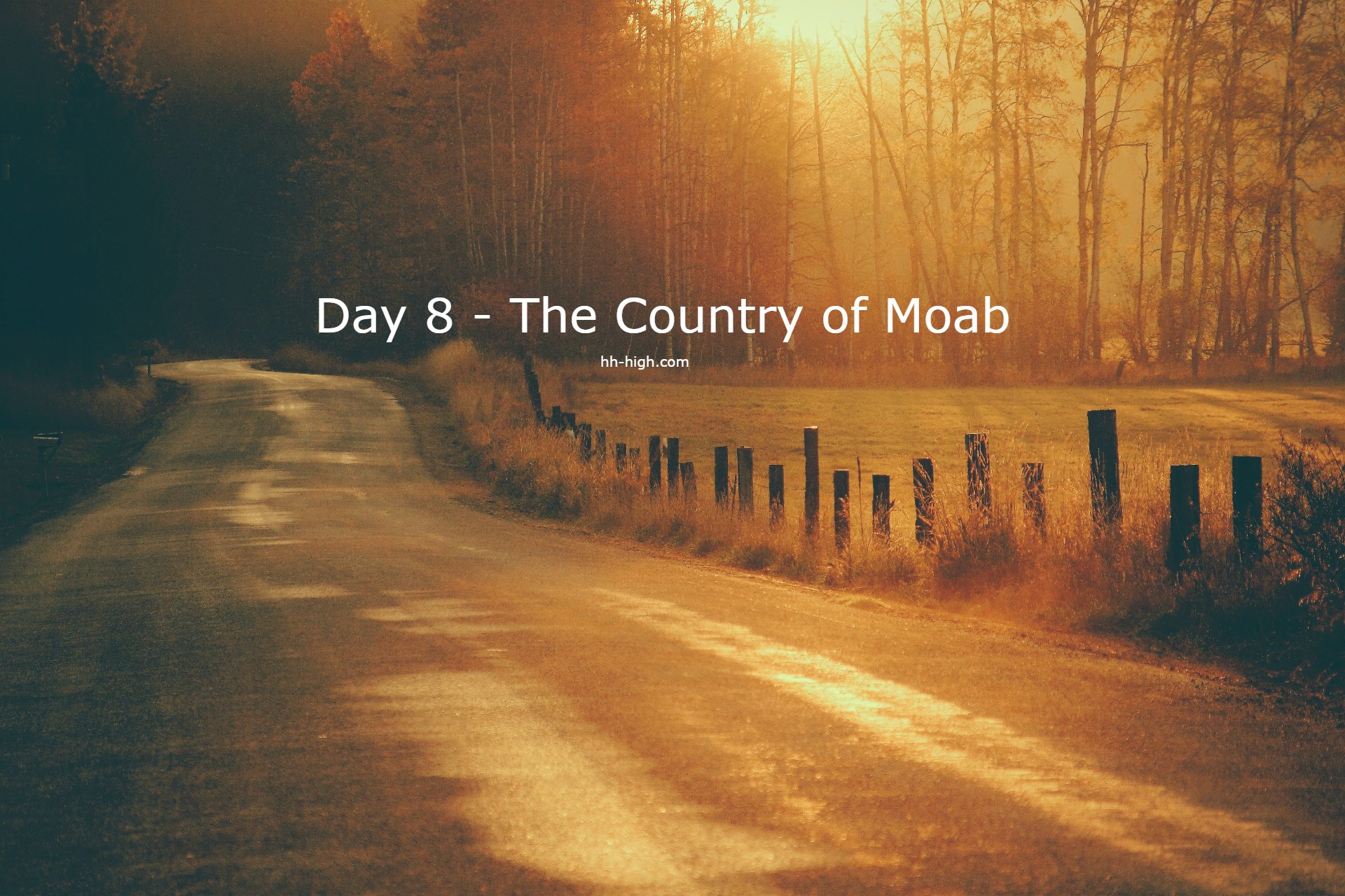 Day 8 – The Country of Moab