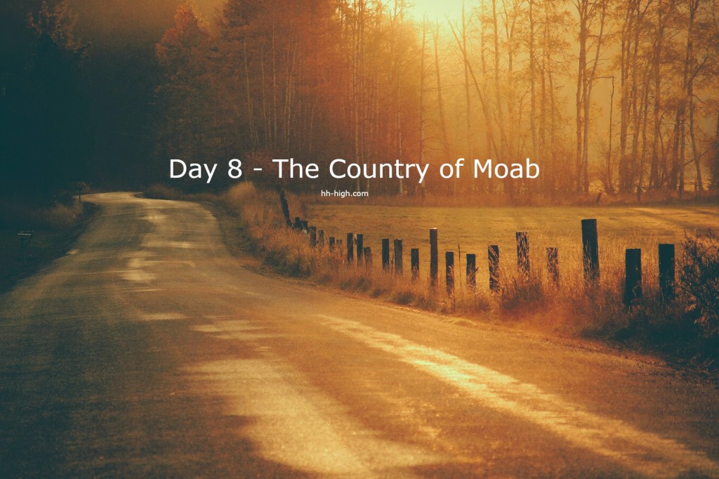 Day 8 – The Country of Moab